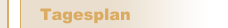 Tagesplan